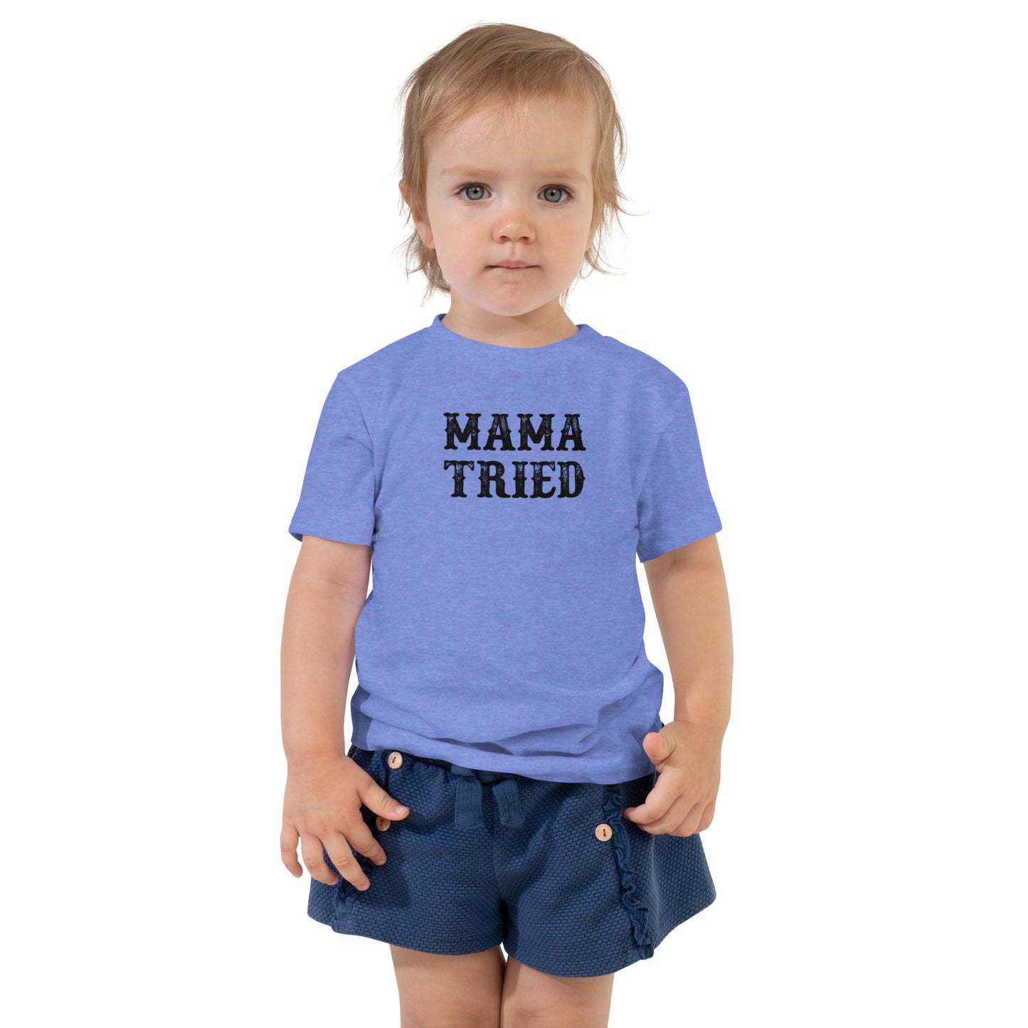 Mama Tried Toddler Short Sleeve Tee