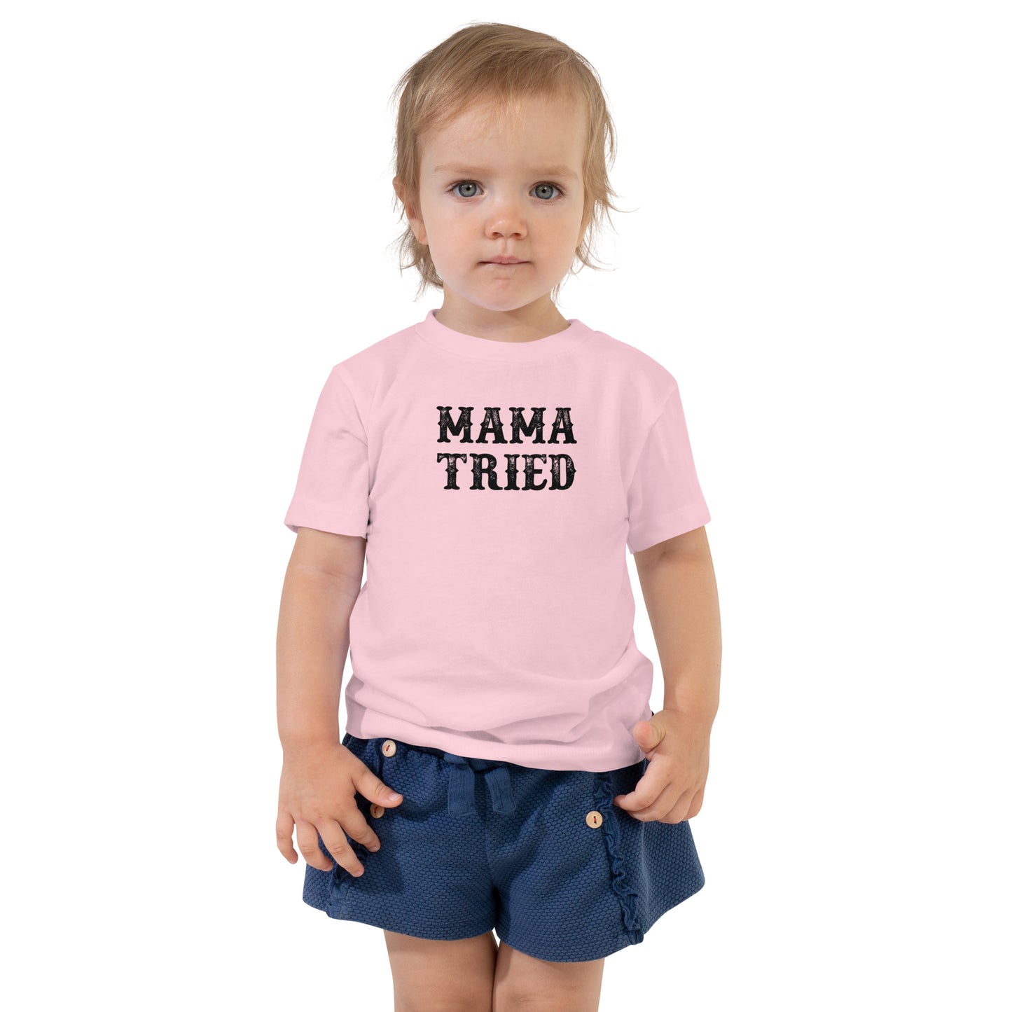Mama Tried Toddler Short Sleeve Tee