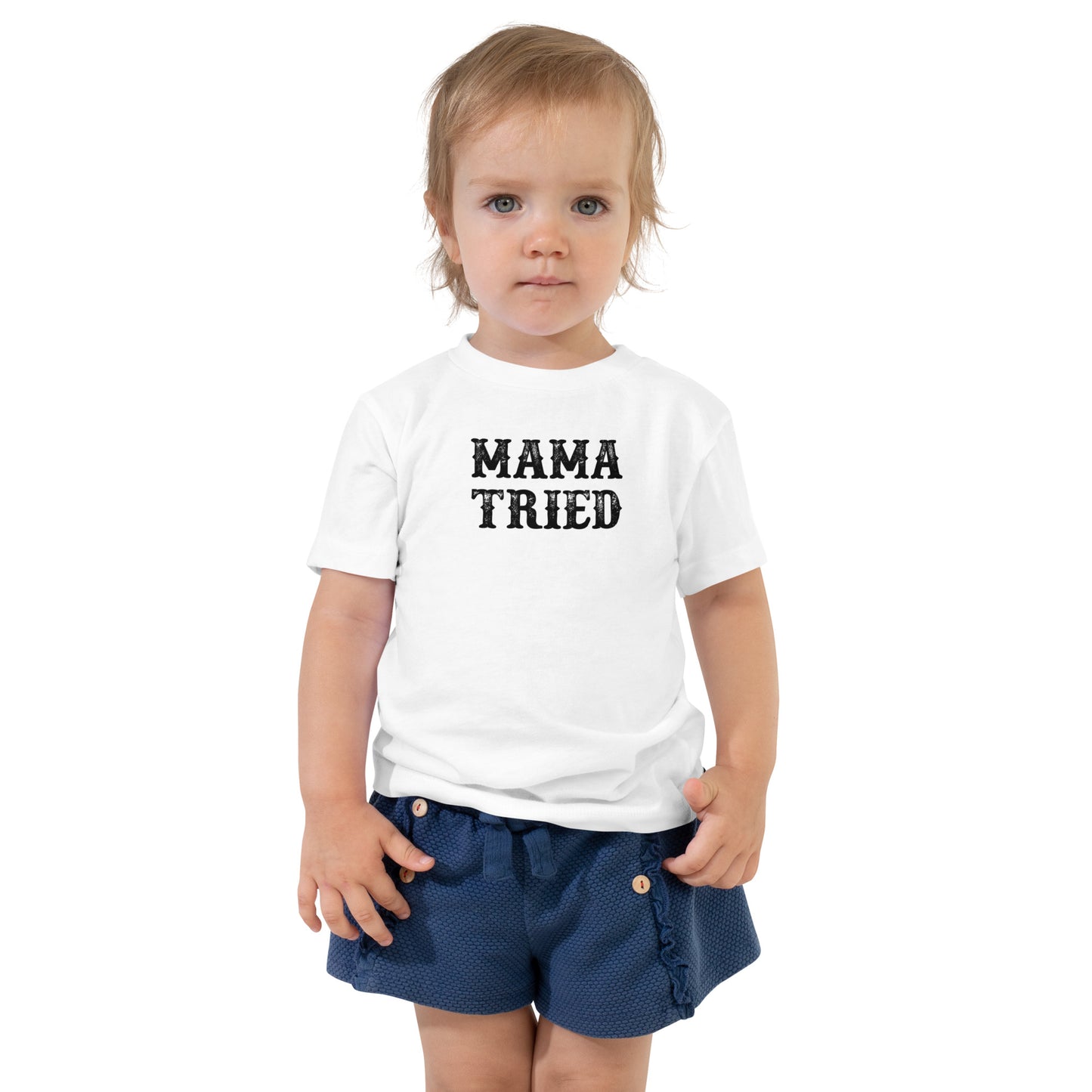 Mama Tried Toddler Short Sleeve Tee