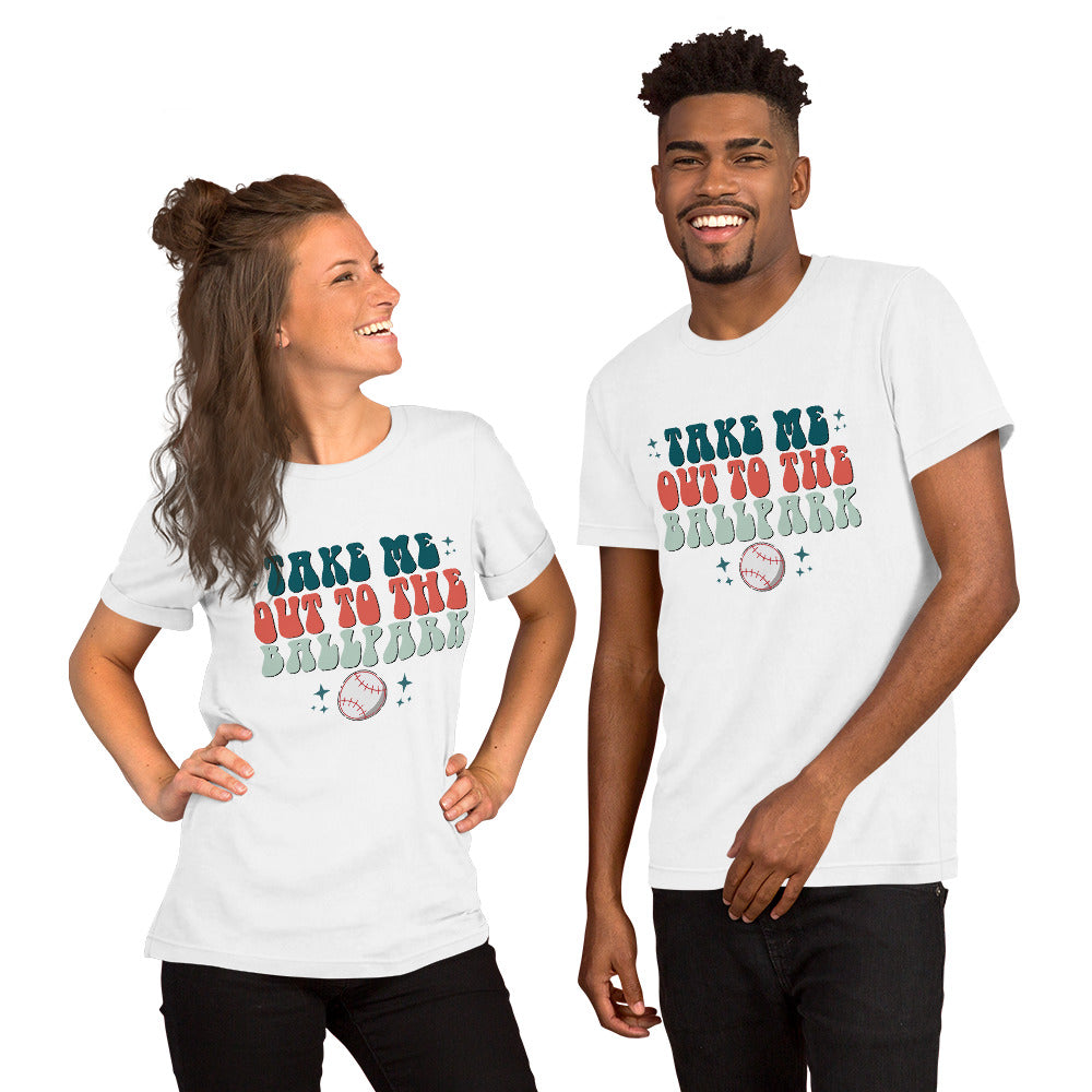 Take me out to the ball park Unisex t-shirt
