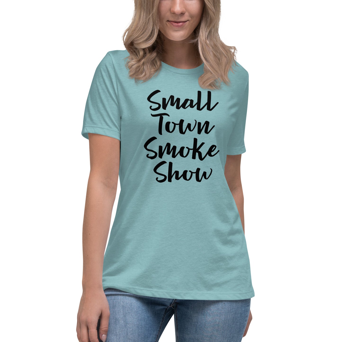 Small Town Smoke Show Women's Relaxed T-Shirt