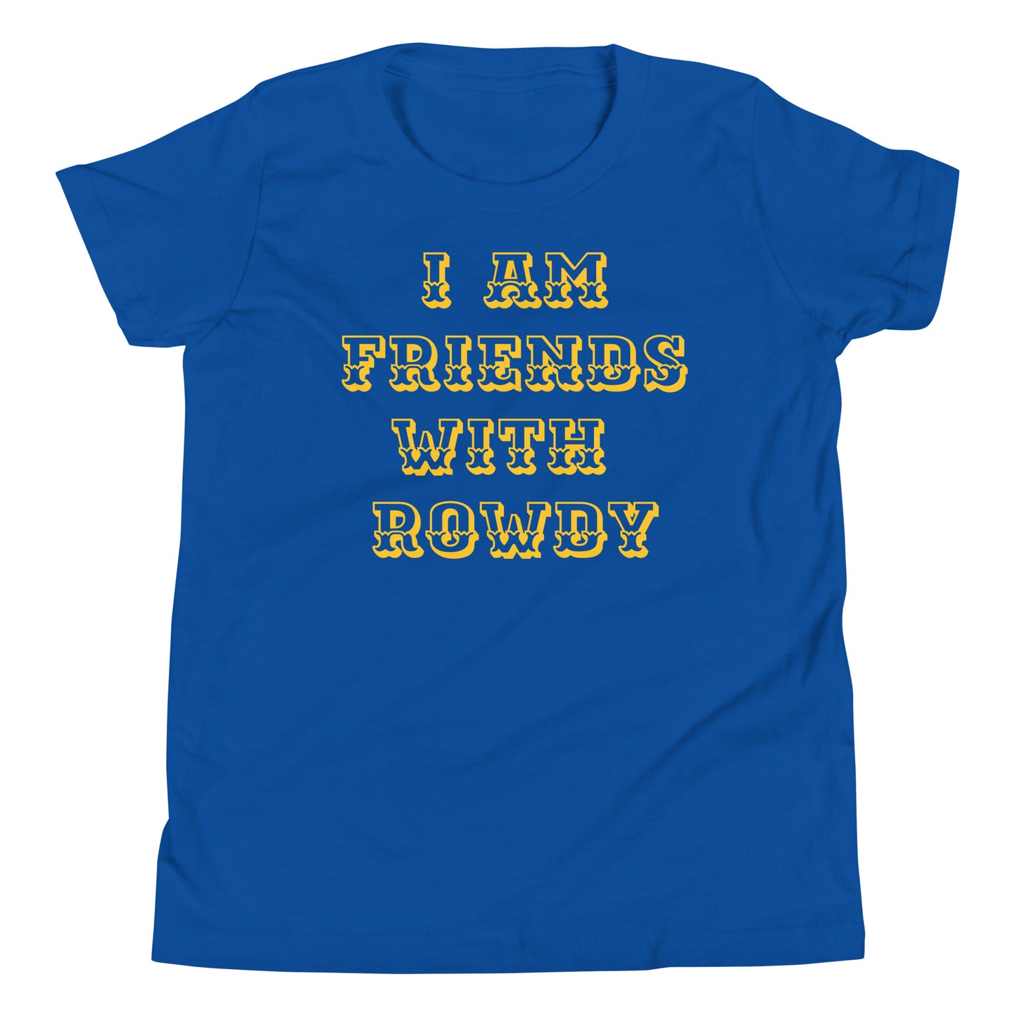 Friends With Rowdy Youth T-Shirt