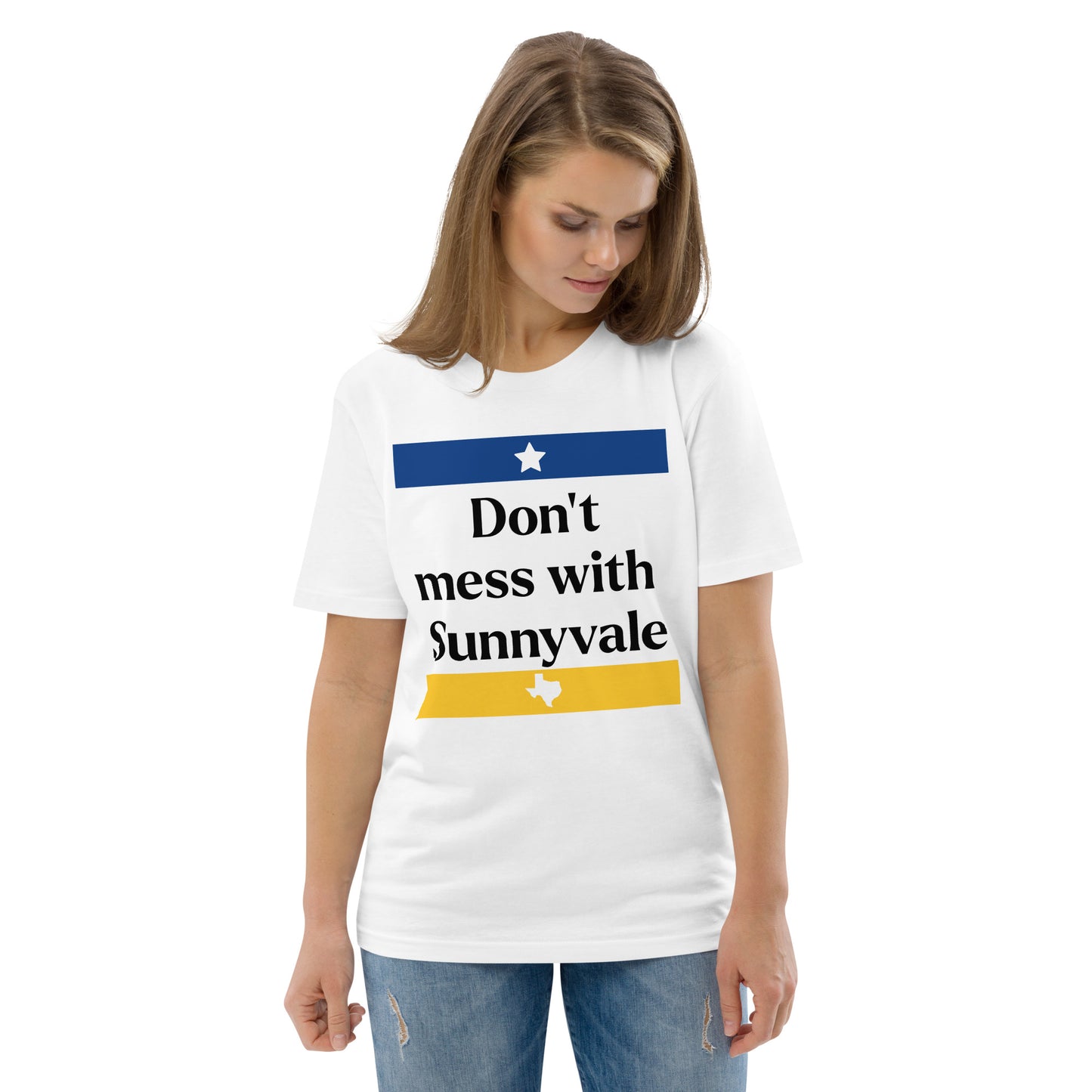 Don't mess with Sunnyvale Unisex organic cotton t-shirt