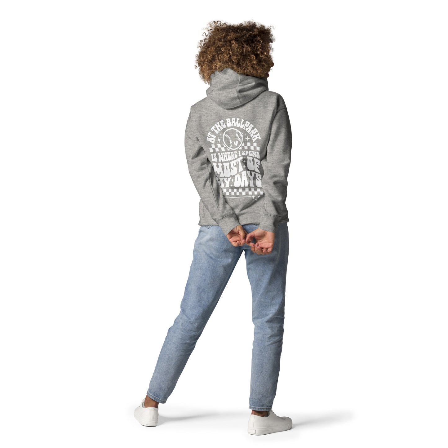 Unisex Hoodie "At the ball park is where I spend most of my days"