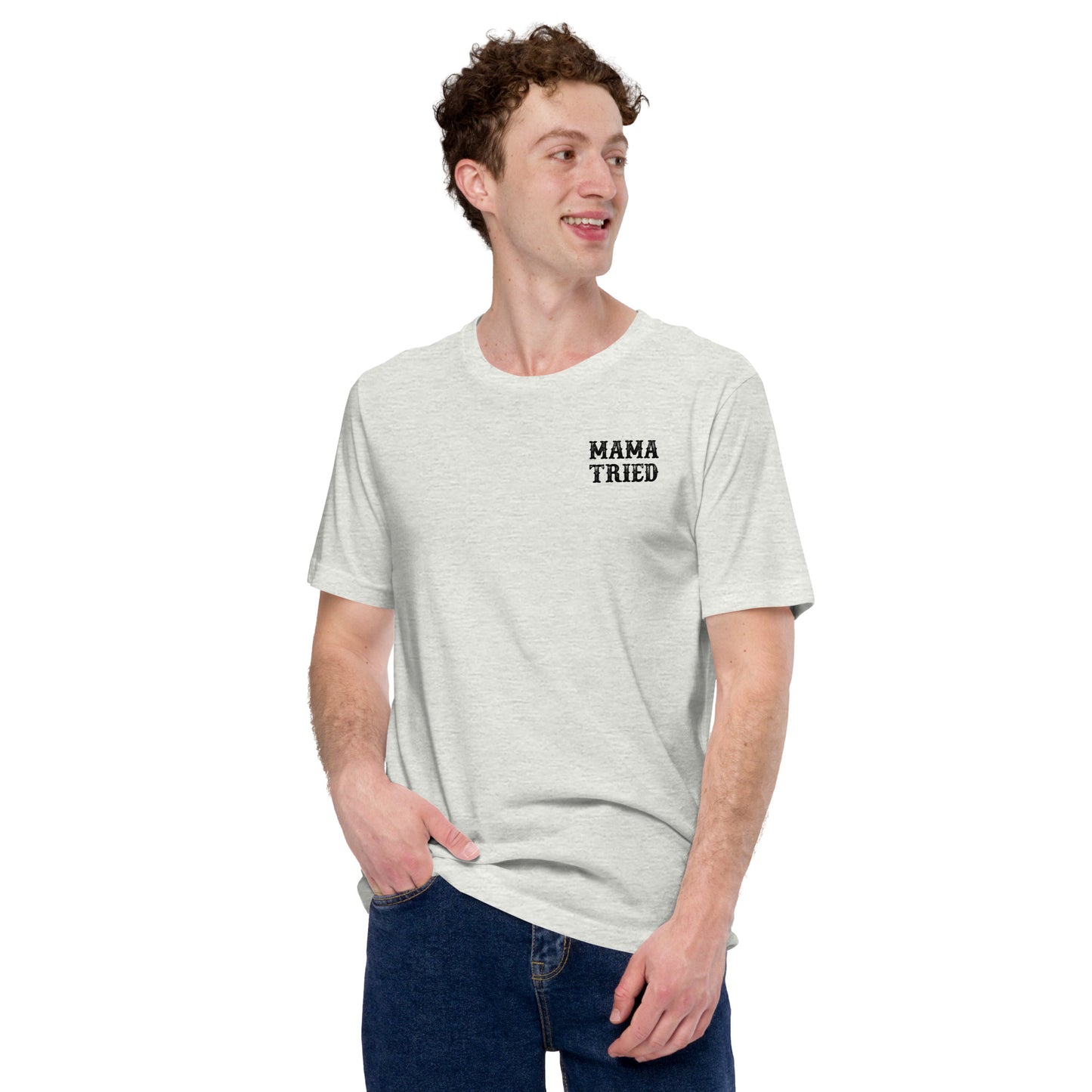 mama tried Unisex t-shirt